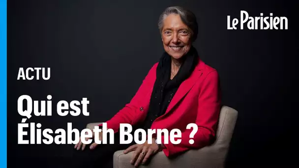 Qui est Elisabeth Borne, la nouvelle Première ministre nommée par Emmanuel Macron ?