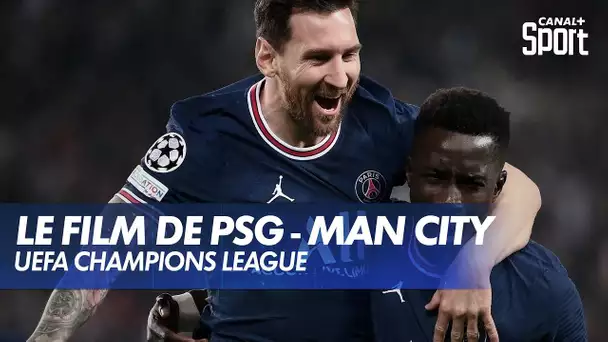 Le Film de Paris SG / Manchester City - Ligue des Champions