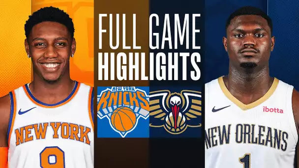 KNICKS at PELICANS | FULL GAME HIGHLIGHTS | October 28, 2023