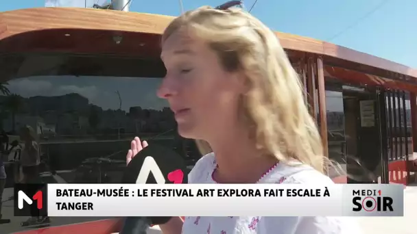 Bateau-Musée : Le Festival art explora fait escale à Tanger