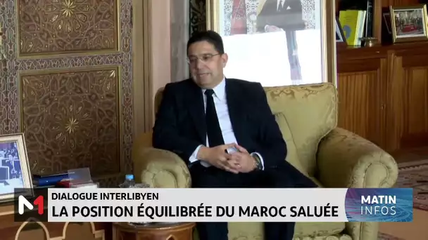 Dialogue interlibyen: la position équilibrée du Maroc saluée