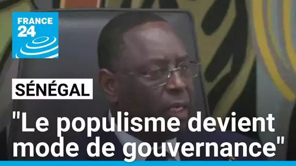 Sénégal : "Le populisme devient mode de gouvernance", selon Macky Sall • FRANCE 24