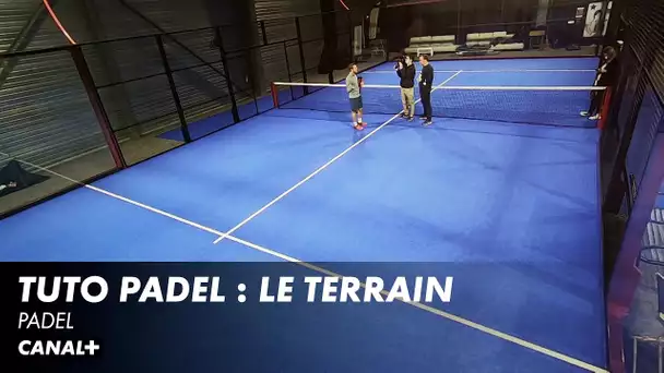 Tuto Padel : le terrain