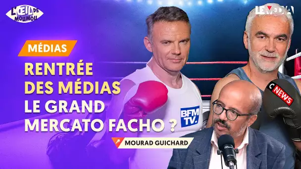 RENTRÉE POLITIQUE DES MÉDIAS : LE GRAND MERCATO FACHO ?