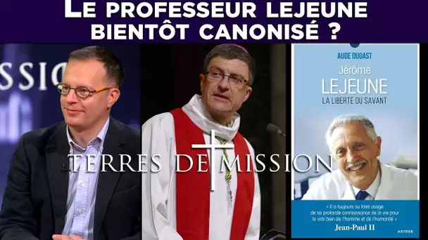 Terres de Mission : le professeur Lejeune bientôt canonisé ?