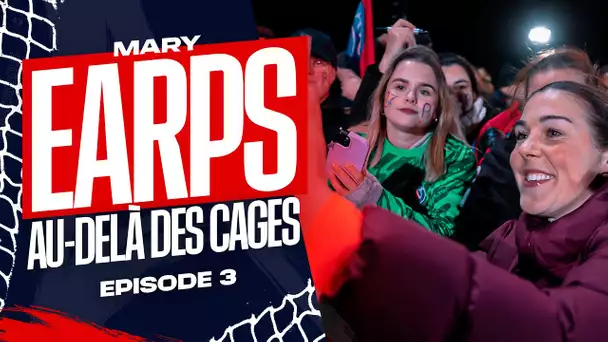 📺 MARY EARPS : Au-delà des cages - Épisode 3️⃣🧤