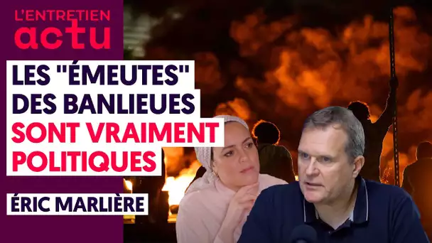 LES "ÉMEUTES" DES BANLIEUES SONT VRAIMENT POLITIQUES