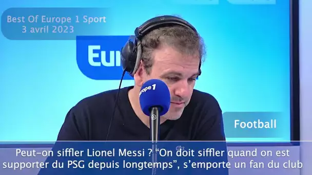 L'anecdote d'Alain Roche, les sifflets contre Lionel Messi, le Best Of Europe 1 Sport (3 avril 2023)