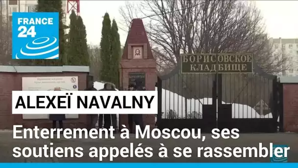 Funérailles d'Alexeï Navalny : enterrement à Moscou, ses soutiens appelés à se rassembler