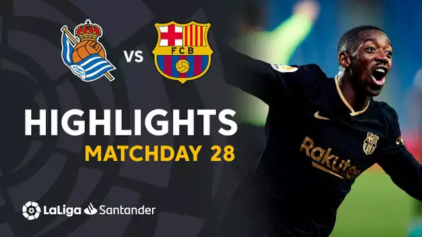 Highlights Real Sociedad vs FC Barcelona (1-6)