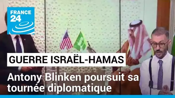 Guerre Israël-Hamas : attendu en Egypte, Antony Blinken poursuit sa tournée diplomatique