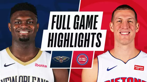 PELICANS at PISTONS | FULL GAME HIGHLIGHTS | February 14, 2021