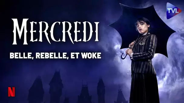 MERCREDI ADDAMS, nouvelle icône WOKE des ados - Tueurs en Séries - TVL