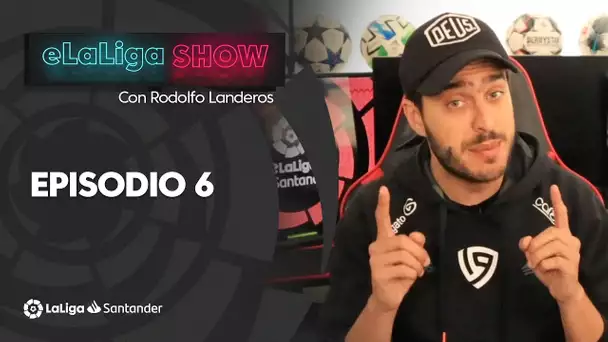 eLaLiga Show: Episodio 6