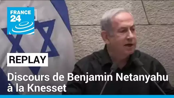 REPLAY - Israël : discours de Benjamin Netanyahu à la Knesset • FRANCE 24