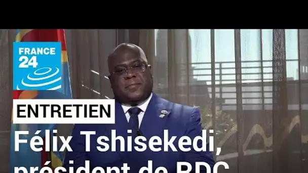 Félix Tshisekedi, président de la RDC : "Les élections présidentielles auront bien lieu en 2023"