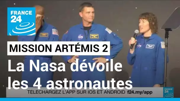 Mission Artémis 2 autour de la Lune : la Nasa dévoile l'identité des 4 astronautes • FRANCE 24