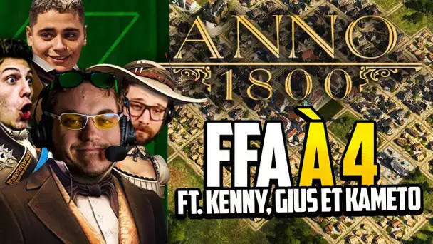 Anno 1800 #40 (ft. Kenny , Gius et Kameto) : FFA à 4 !