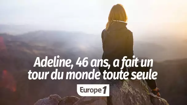 Adeline, 46 ans, a fait un tour du monde toute seule : "En solo, l'instinct est décuplé"