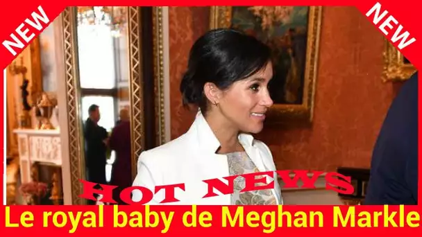 Le royal baby de Meghan Markle a déjà coûté bonbon