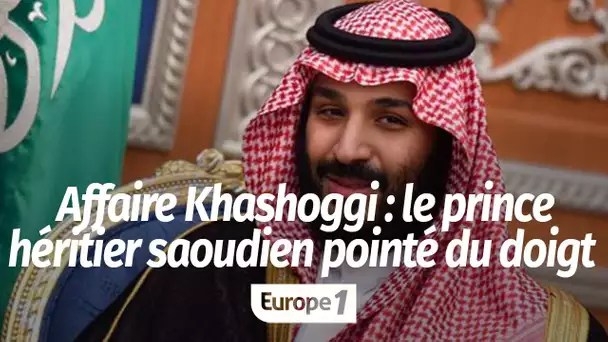 Affaire Khashoggi : une enquête de l’ONU pointe la responsabilité du prince héritier saoudien