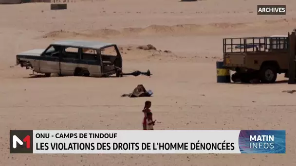 ONU : les violations des droits de l'homme dans les camps de Tindouf dénoncées à New York