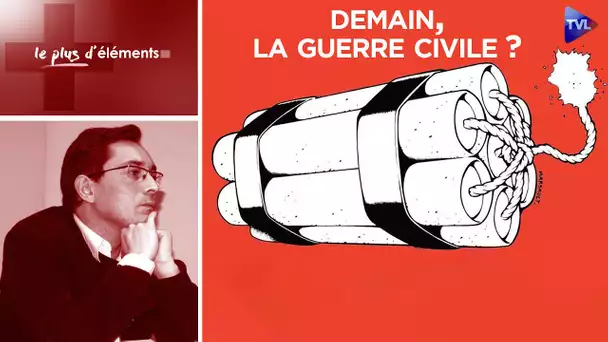 Demain, la guerre civile ? Grande-Bretagne, France, USA… - Le Plus d'Eléments - TVL