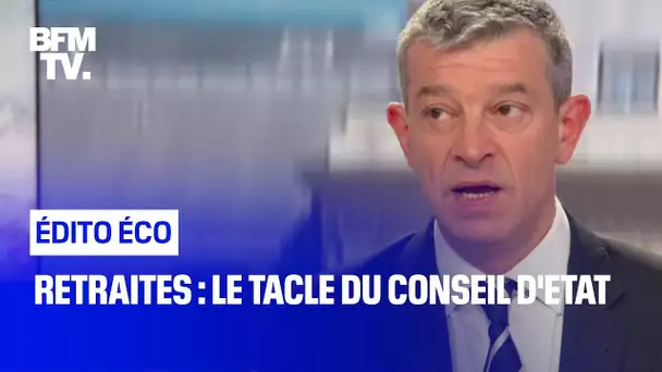 Retraites : le tacle du Conseil d'Etat