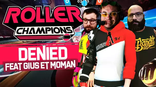 Roller Champions #6 : DENIED