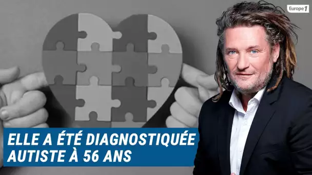 Olivier Delacroix (Libre antenne) - Diagnostiquée autiste à 56 ans, cette annonce a changé sa vie