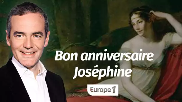 Au coeur de l'histoire: Bon anniversaire Joséphine (Franck Ferrand)