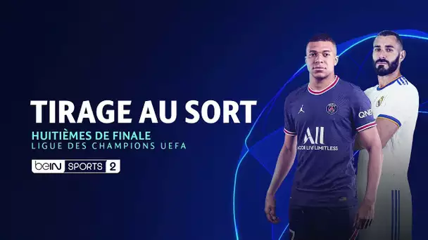 🏆 Ligue des Champions : Le tirage au sort des 8èmes en direct !