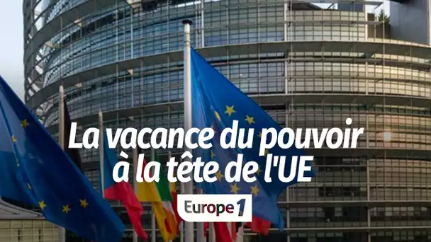 À la Une - Le début des vacances et la vacance du pouvoir à la tête de l'UE