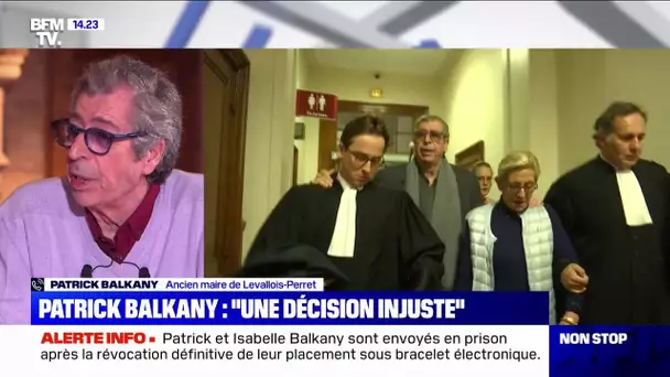 "C'est honteux": Patrick Balkany réagit à son retour en prison sur BFMTV