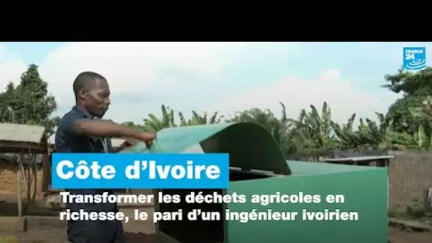 Côte d’Ivoire :  transformer les déchets agricoles en richesse, le pari d’un ingénieur ivoirien