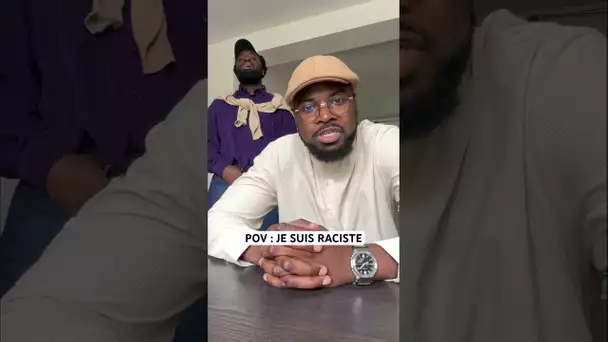 POV : Je suis raciste #Humour