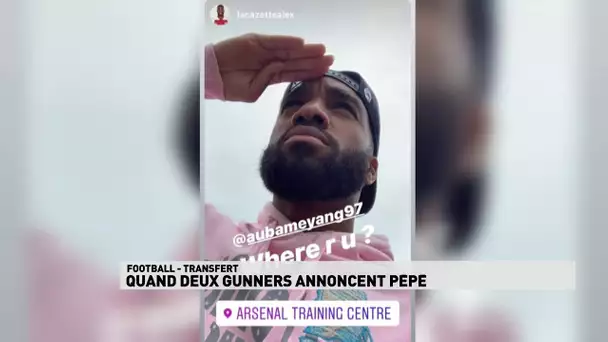 Quand Lacazette annonce Pépé