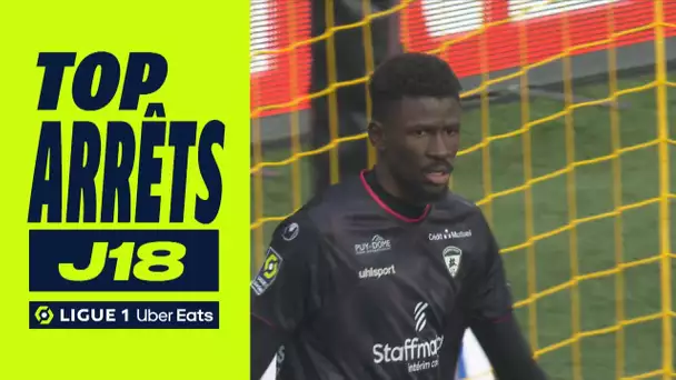 Top arrêts 18ème journée - Ligue 1 Uber Eats / 2023/2024