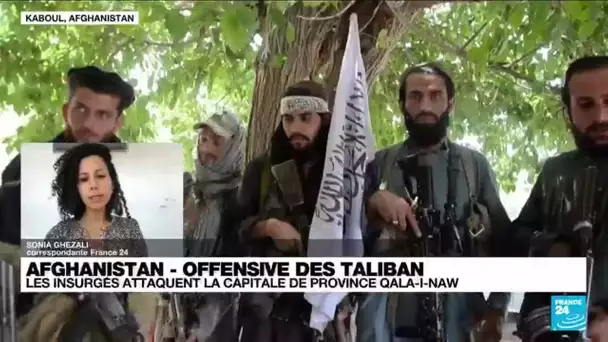 Offensive des Taliban en Afghanistan : les insurgés attaquent la ville de Qala-i-Naw • FRANCE 24