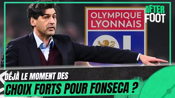 OL : Déjà le moment des choix forts pour Fonseca ?