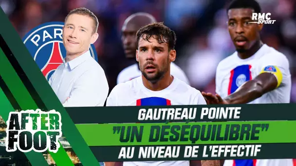 PSG : Gautreau pointe "un déséquilibre" au niveau de l'effectif (After Foot)