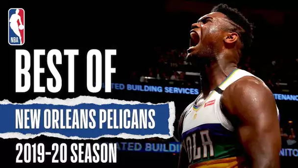 Best of New Orleans Pelicans | 2019-20 NBA Season