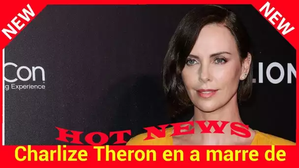 Charlize Theron en a marre de son célibat : “Il est temps que quelqu’un arrive”