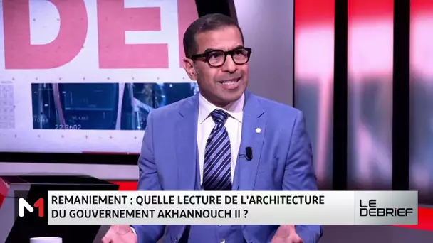 Remaniement : Analyse de l'architecture du Gouvernement Akhannouch II