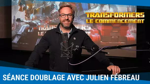 Transformers Le Commencement : Les coulisses du doublage avec Julien Fébreau