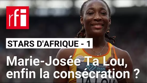 Stars africaines Paris2024 #1 : Marie-Josée Ta Lou, enfin la consécration ? • RFI