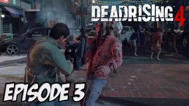 DEAD RISING 4 : RETOUR DE MOUSTACHE ? | Episode 3