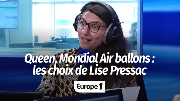 Du concert de Queen au Mondial Air ballons : les choix de Lise Pressac