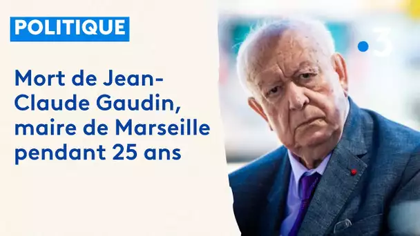 Mort de Jean-Claude Gaudin, une vie politique ancrée dans une passion pour Marseille