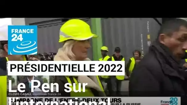 Présidentielle 2022 : Marine Le Pen expose sa politique internationale • FRANCE 24